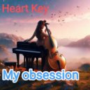 Heart Key - My obsession ()