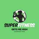SuperFitness - Gets Me High