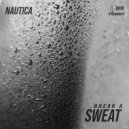 Nautica - Break A Sweat