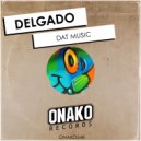 Delgado - Dat Music