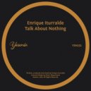Enrique Iturralde - Talk About Nothing