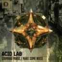 Acid Lab - Make Some Noise