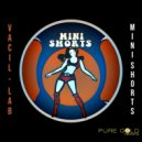 Vacil Lab - Mini Shorts (Ray Curtis House Club)