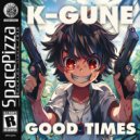 K-Gune - Good Times