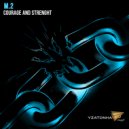 M.2 - Courage And Strenght