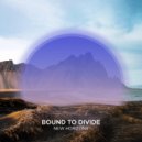 Bound To Divide - New Horizons