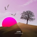 Jope - Love Is Blind