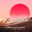 Damaui, Sick Trumpet - All These Things (Extended Mix)