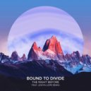 Bound To Divide feat. Lewyn - The Night Before (Jope Extended Remix)