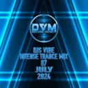 Djs Vibe - Intense Trance Mix 07 (July 2024)