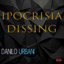 Danilo Urbani - Ipocrisia Dissing ()