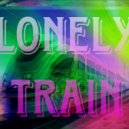 Creepycringe - Lonely train ()