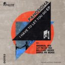 PanoSigma - I Have To Let You Go (Sigma Pr Remix)