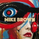 Mike Brown - Serene sanctuary (Original Mix)