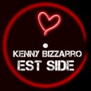 Kenny Bizzarro - Est Side