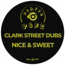 Clark Street Dubs - Nice & Sweet (Original Mix)