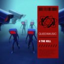 Queexmusic - 4 The Kill