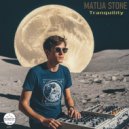 MATIJA STONE - Tranquility