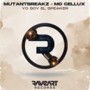 Mutantbreakz & MC Cellux - Yo Soy El Speaker ()