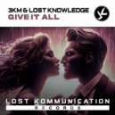3KM,Lost Knowledge - Give It All (Extended Mix)
