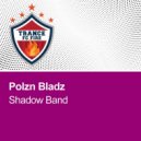 Polzn Bladz - Shadow Band