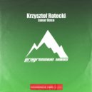 Krzysztof Ratecki - Lunar Base (Extended Mix)