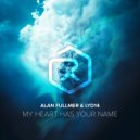 Alan Fullmer & Lyd14 - My Heart Has Your Name