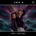 Erik D - Lose Control