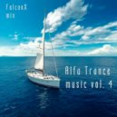 FalconX - Alfa Trance Music vol. 4