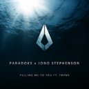 Paradoks,Jono Stephenson,Frynn - Pulling Me to You (Extended Mix)
