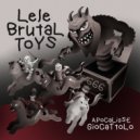 Lele Brutal Toys - We All Need Madness