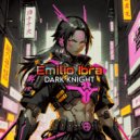 Emilio Ibra - Dark Knight (Original Mix)