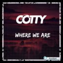 Cotty - Where We Are (Radio Edit)