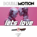 Double Motion - Let\'s Love (Original Mix)
