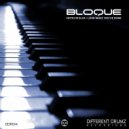 Bloque - Look What You've Done