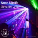 Neon Nitelife - Gotta Be Love