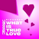 rizzzzze - What Is True Love ()