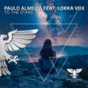 Paulo Almeida feat. LOKKA VOX - To The Stars (Extended Mix)
