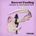 Victoria RAY, KovaX - Secret Feeling