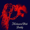Mechanical Flesh - Daddy