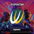Dyzfunction - Trippin (Original Mix)