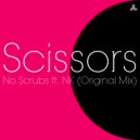 Scissors - No Scrubs