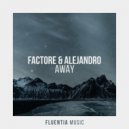 FACTORe, Alejandro - Away