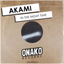 Akami - In The Night Time (Radio Edit)