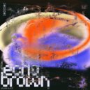 Echo Brown - Crisp Dollar Thrill