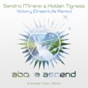 Sandro Mireno, Hidden Tigress, DreamLife - Victory
