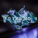 Мелькает - To The Moon ()
