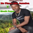 Mouth Peace - No Place Like Jamaica ()