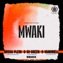 Zerb - Mwaki (feat. Sofiya Nzau) (Misha Plein & So Green & Vanomell Remix)