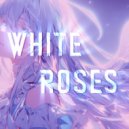 PHXXNIX - White Roses ()